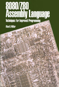 8080/Z80 Assembly Language: Techniques for Improved Programming