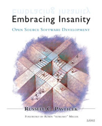 Embracing Insanity: Open Source Software Development
