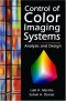 Control of Color Imaging Systems: Analysis and Design