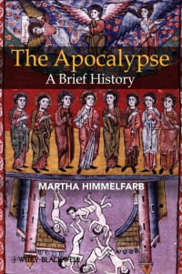 The Apocalypse: A Brief History (Blackwell Brief Histories of Religion)
