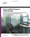 Cisco Unified Presence Fundamentals (Networking Technology: IP Communications)
