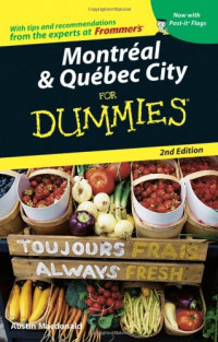 Montreal & Quebec City For Dummies (Dummies Travel)