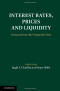 Interest Rates, Prices and Liquidity: Lessons from the Financial Crisis (Macroeconomic Policy Making)