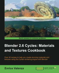 Blender 2.6 Cycles:Materials and Textures Cookbook