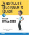 Absolute Beginner's Guide to Microsoft Office 2003