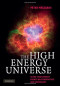 The High Energy Universe: Ultra-High Energy Events in Astrophysics and Cosmology