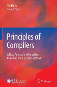 Principles of Compilers: A New Approach to Compilers Including the Algebraic Method