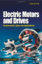 Electric Motors and Drives: Fundamentals, Types and Applications (3rd Edition)