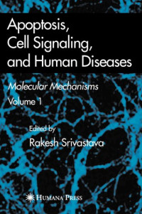 Apoptosis, Cell Signaling, and Human Diseases: Molecular Mechanisms, Volume 1
