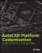 AutoCAD Platform Customization: User Interface and Beyond