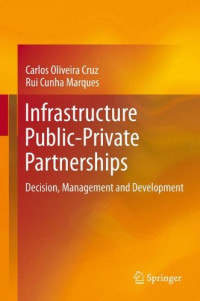 Infrastructure Public-Private Partnerships: Decision, Management and Development