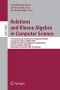 Relations and Kleene Algebra in Computer Science: 11th International Conference on Relational Methods in Computer Science, RelMiCS 2009, and 6th . . . ... Issues) (Lecture Notes in Computer Science)