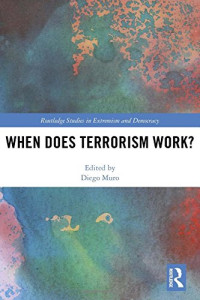 When Does Terrorism Work? (Extremism and Democracy)