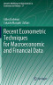 Recent Econometric Techniques for Macroeconomic and Financial Data (Dynamic Modeling and Econometrics in Economics and Finance, 27)