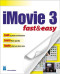 iMovie 3 Fast & Easy