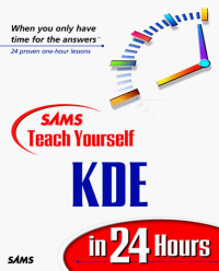 Sams Teach Yourself KDE 1.1 in 24 Hours