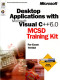 Desktop Applications for Microsoft VC++ 6.0: MCSD Training Kit (for exam 70-016)