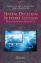 Spatial Decision Support Systems: Principles and Practices