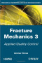 Applied Quality Control: Fracture Mechanics 3 (ISTE)