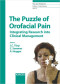 The Puzzle of Orofacial Pain: Integrating Research into Clinical Management (Pain and Headache, Vol. 15)