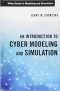 An Introduction to Cyber Modeling and Simulation (Wiley Series in Modeling and Simulation)