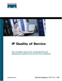 IP Quality of Service (Cisco Networking Fundamentals)
