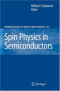 Spin Physics in Semiconductors (Springer Series in Solid-State Sciences)