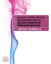Microsoft Visual C# 2010: An Introduction to Object-Oriented Programming