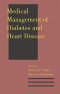 Medical Management of Diabetes and Heart Disease (Clinical Guides to Medical Management)