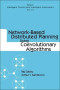 Network-Based Distributed Planning Using Coevolutionary Algorithms (Intelligent Control and Intelligent Automation - Vol. 13)