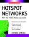 Hotspot Networks : WiFi for Public Access Locations (Professional Telecom)