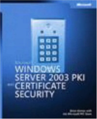 Microsoft  Windows Server(TM) 2003 PKI and Certificate Security