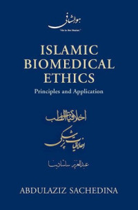 Islamic Biomedical Ethics: Principles and Application