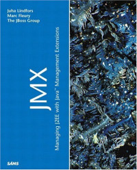 JMX: Managing J2EE with Java Management Extensions (Java (Sams))
