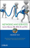 Networks and Services: Carrier Ethernet, PBT, MPLS-TP, and VPLS (Information and Communication Technology Series,)