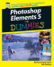 Photoshop Elements 5 For Dummies (Computer/Tech)