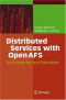 Distributed Services with OpenAFS: for Enterprise and Education
