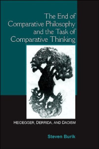 The End of Comparative Philosophy and the Task of Comparative Thinking: Heidegger, Derrida, and Daoism
