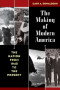 The Making of Modern America: The Nation from 1945 to the Present