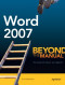 Word 2007: Beyond the Manual