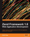 Zend Framework 1.8 Web Application Development