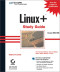 Linux+ Study Guide: Exam XKO 001 (With CD-ROM)