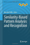 Similarity-Based Pattern Analysis and Recognition (Advances in Computer Vision and Pattern Recognition)
