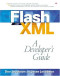 Flash and XML: A Developer's Guide