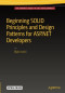 Beginning SOLID Principles and Design Patterns for ASP.NET  Developers