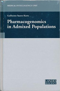 Pharmacogenomics in Admixed Populations (Medical Intelligence Unit (Unnumbered))
