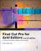 Apple Pro Training Series: Final Cut Pro for Avid Editors (4th Edition)
