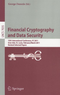 Financial Cryptography and Data Security: 15th International Conference, FC 2011