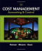 Cost Management: Accounting and Control, 6th Edition