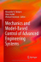 Mechanics and Model-Based Control of Advanced Engineering Systems